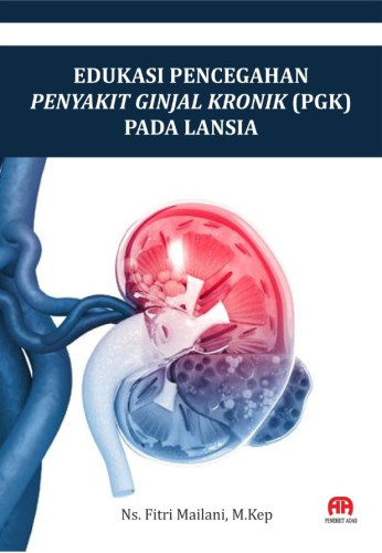 Buku Edukasi Pencegahan Penyakit Ginjal Kronik Pgk Pada Lansia Henbuk